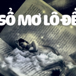 Các trường hợp đặc biệt: Giấc mơ vong linh và lô đề theo từng hoàn cảnh