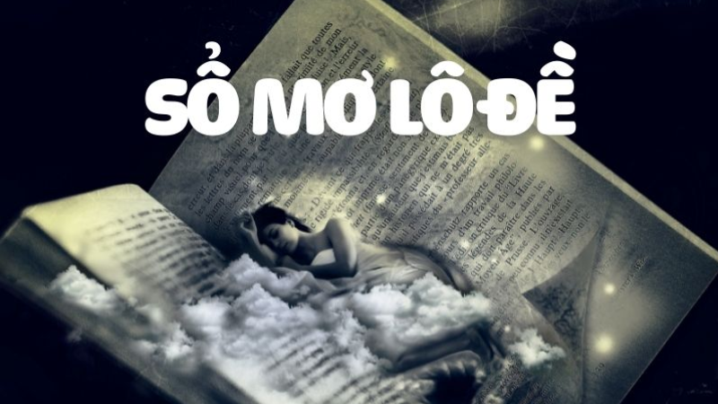 Các trường hợp đặc biệt: Giấc mơ vong linh và lô đề theo từng hoàn cảnh